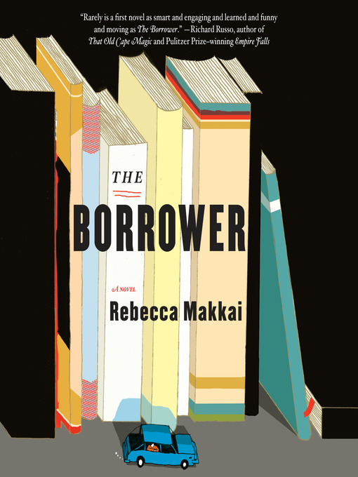 Title details for The Borrower by Rebecca Makkai - Available